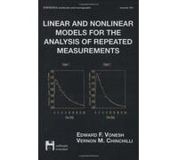 Linear and Nonlinear Models for the Analysis of Repeated Measurements (Statistics: A Series of Textbooks and Monographs)
