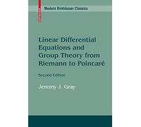 Linear Differential Equations and Group Theory from Riemann to Poincare (Modern Birkhäuser Classics)