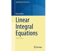 Linear Integral Equations: 82 (Applied Mathematical Sciences, 82)