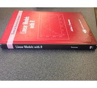 Linear Models with R (Chapman & Hall/CRC Texts in Statistical Science)