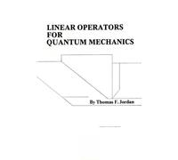 Linear Operators for Quantum Mechanics