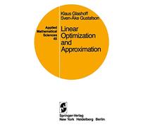 Linear Optimization and Approximation: An Introduction to the Theoretical Analysis and Numerical Treatment of Semi-infinite Programs: 45 (Applied Mathematical Sciences, 45)