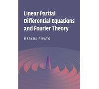 Linear Partial Differential Equations and Fourier Theory