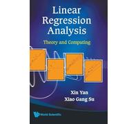 LINEAR REGRESSION ANALYSIS: THEORY AND COMPUTING