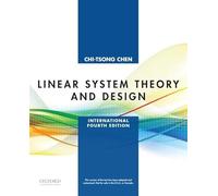 Linear System Theory and Design: International Fourth Edition (The Oxford Series in Electrical and Computer Engineering)