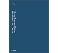 Linear Systems, Fourier Transforms, and Optics: 56 (Wiley Series in Pure and Applied Optics)