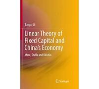 Linear Theory of Fixed Capital and China’s Economy: Marx, Sraffa and Okishio