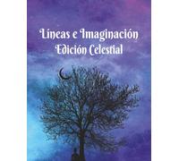 Líneas e Imaginación: Edición Celestial: Libro de dibujo de lineas sobre acuarela para adultos con fondos cósmicos y galaxias (Volumen 3)