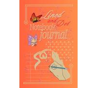 lined and dot notebook journal: It is the first choice for taking notes or all your notes, with size 6x9 inches, thickness 240 pages, ready to carry.