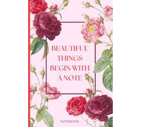 Lined Inspirational Journal for Women and Teens - Aesthetic Notebook for Writing, Gratitude, and Journaling - Cute Motivational Gift: Beautiful Things Begin with a Note