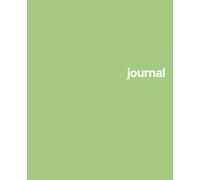 Lined Journal | 300 Pages | Green Cover: For Writing, Notes and Everyday Use | 7.5 x 9.25 Inch