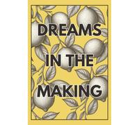 Lined Journal Notebook: A Daily Companion for Dreaming Big and Making It Happen | 6x9 Inces, 120 Pages | College Ruled