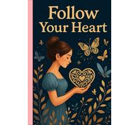 Lined Journal Notebook,Follow Your Heart: An Inspirational Journal to Embrace Your Journey, 150 Pages ,6"x9" Hardcover Notebook Journals for Writing Women Men Note,Gifts