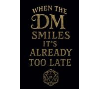 Lined notebook - diary: D20 / role play / Pen & Paper / When the DM smiles, it’s already too late