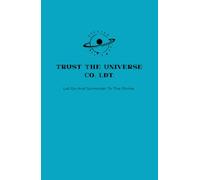 Lined Notebook "Trust The Universe Co. Ltd." - Let Go And Surrender To The Divine: 160 Pages, Hard Cover, 5.5” x 8.5”, Ruled Notebook, Healing, ... Self Love, Self Care, Motivational