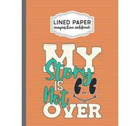 Lined Paper Composition Notebook: Cute Retro My Story Isn't Over Mental Health Awareness Women, 8.5x11 in, 100 Pages College Ruled Lined Paper 15.24x22.86 cm Writing Journal for Home School
