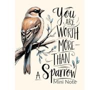 Lined Sparrow Noteook: Floral Lined Notebook Paper for Journaling, Notes, and Writing | Worth More than Sparrows Cover | Journaling | Notetaking: You Are Worth More Than a Sparrow Note Book