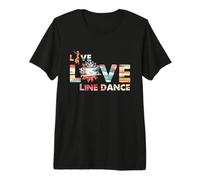 Linedance Love Life Dancing Cowgirl Dancer Gift Premium T-Shirt