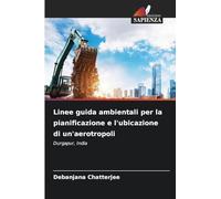 Linee guida ambientali per la pianificazione e l'ubicazione di un'aerotropoli: Durgapur, India