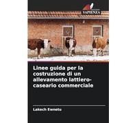 Linee guida per la costruzione di un allevamento lattiero-caseario commerciale