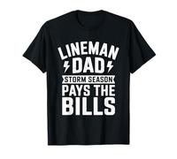 Lineman Dad Storm Season Pays The Bills Lineworker Dad T-Shirt