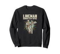 Lineman Danger Is My Office Electrical Utility Worker Sweatshirt