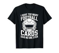 Lineman, I Have Too Many Football Cards Said No One Ever T-Shirt