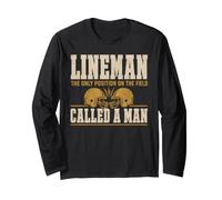 Lineman The Only Position Called A Man Football Player Long Sleeve T-Shirt