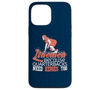 Linemen Because Quarterbacks Need Heroes Too Funny Football Case for iPhone 13 Pro Max