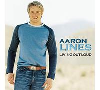 Lines, Aaron - Living Out Loud