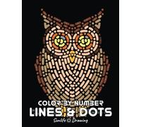 LINES & DOTS Color By Number: Fun and Easy Color by Numbers for Adults Relaxation and Stress Relief (Color by Number Coloring Books)