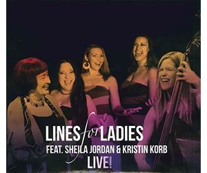 Lines for Ladies Feat.Jordan,Sheila & Korb,Kristin - Live!