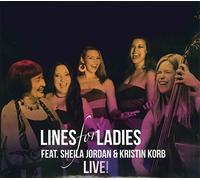 Lines for Ladies Feat. Sheila Jordan & Kristin Korb - Live!