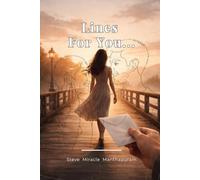 Lines For You...: A collection of unspoken feelings