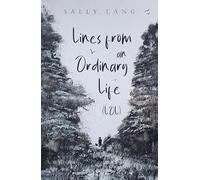 Lines from an Ordinary Life (LOL)