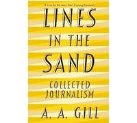 Lines in the Sand: Collected Journalism