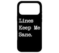 Lines Keep Me Sane Funny Hand Lettering Humor Case for iPhone 17 Pro Max