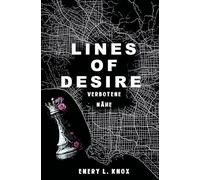 Lines of Desire: Verbotene Nähe