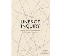 Lines of Inquiry: Multidisciplinary Methodologies in Drawing and Education