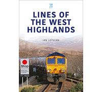 Lines of the West Highlands (Britain's Railways Series)