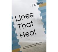 Lines That Heal: A Complete Workbook on Boundaries, Recovery, and Reclaiming Your Life (A Fork in the Road Recovery Workbooks)
