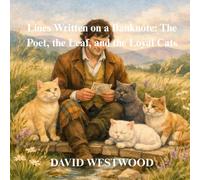 Lines Written on a Banknote: The Poet, the Leaf, and the Loyal Cats (Robert Burns for children)