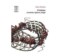 L'infinito. Aristotele, Spinoza, Hegel