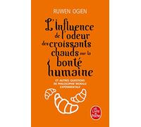 L'influence de l'odeur des croissants chauds sur la bonte humaine (Documents)