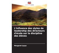 L'influence des styles de leadership des directeurs d'école sur la discipline des élèves