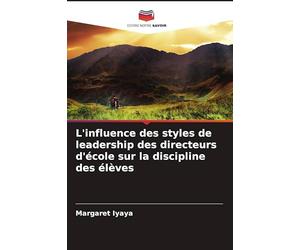 L'influence des styles de leadership des directeurs d'école sur la discipline des élèves