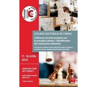 L'influence du droit européen sur la procédure pénale : l'identification des résistances nationales (3)