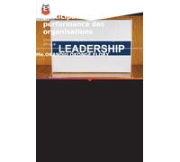 L'influence du leadership participatif sur la performance des organisations