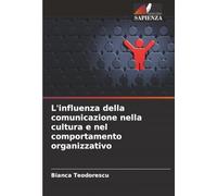 L'influenza della comunicazione nella cultura e nel comportamento organizzativo