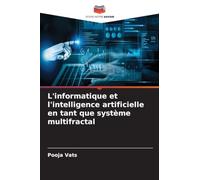 L'informatique et l'intelligence artificielle en tant que système multifractal
